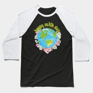 Happy Earth Day Baseball T-Shirt